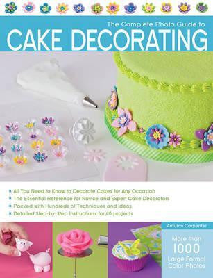 Complete Photo Guide To Cake Decorating — Cakers Warehouse