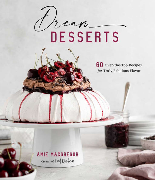 Dream Desserts By Amie Macgregor