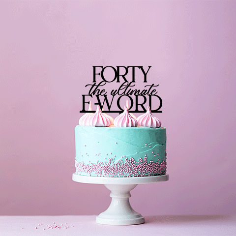 Topper Forty The Ultimate F - Word