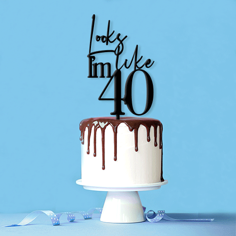 Topper Handwritten & Block Looks Like I'm 40