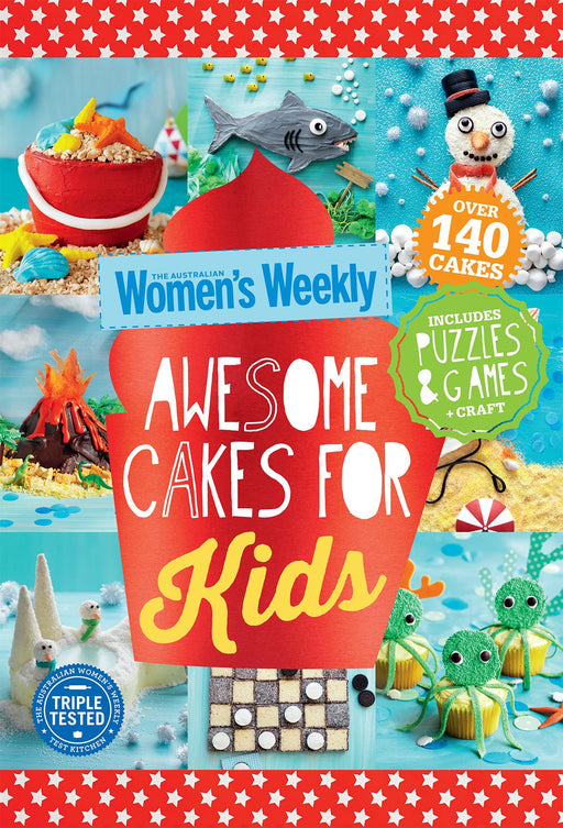 Womens Weekly Awesome Cakes For Kids